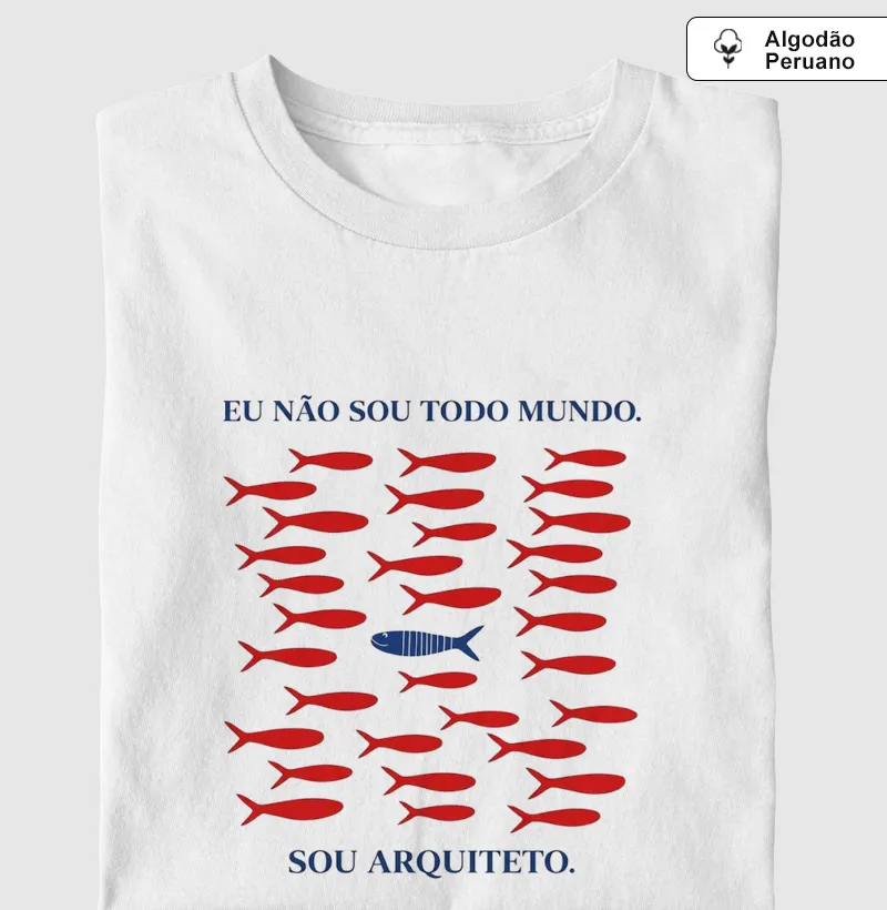 Eu não sou todo mundo. Sou Arquiteto (a)