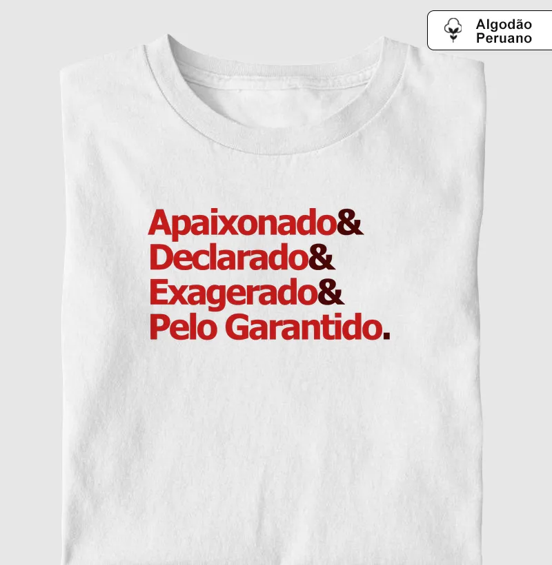 Apaixonado, declarado, exagerado pelo Garantido