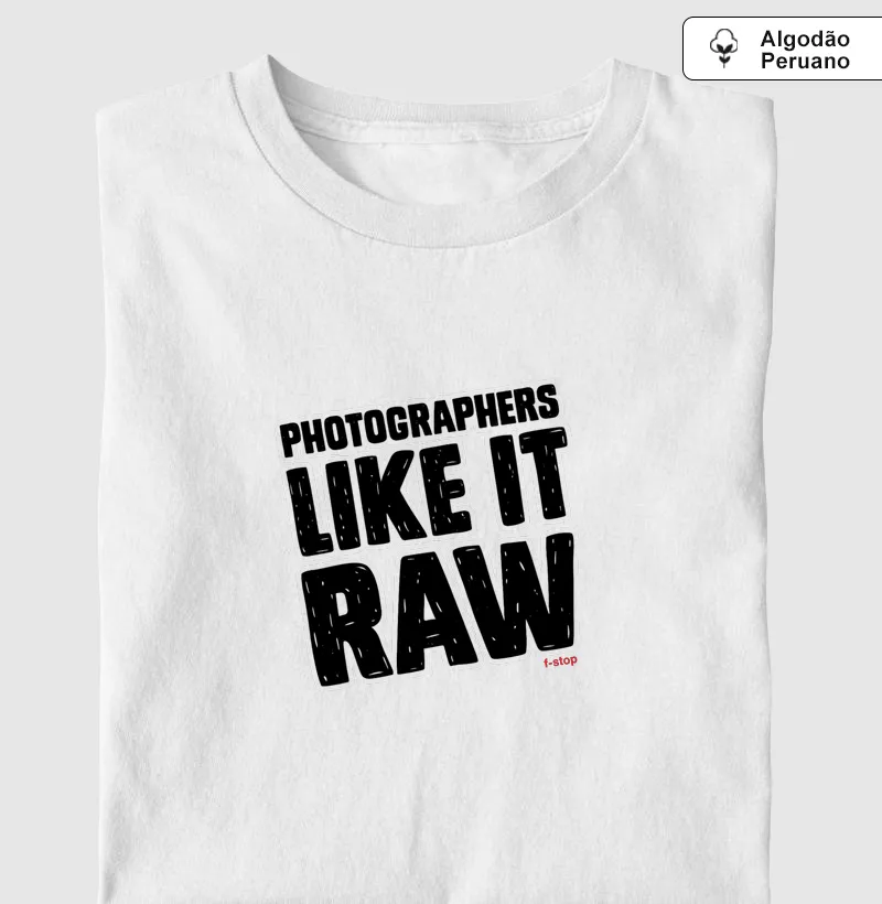 Photographers like it raw
