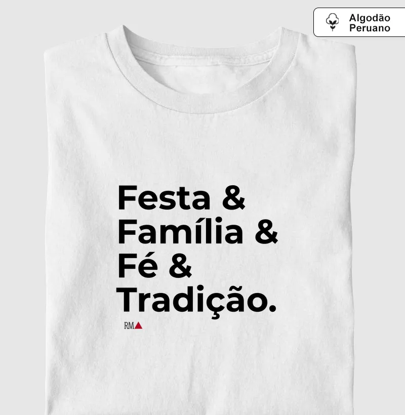 Festa & Família &  Fé & Tradição.