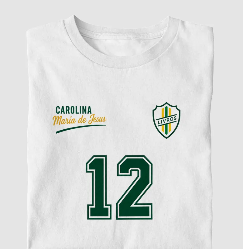 Carolina Maria de Jesus - Camisa 12