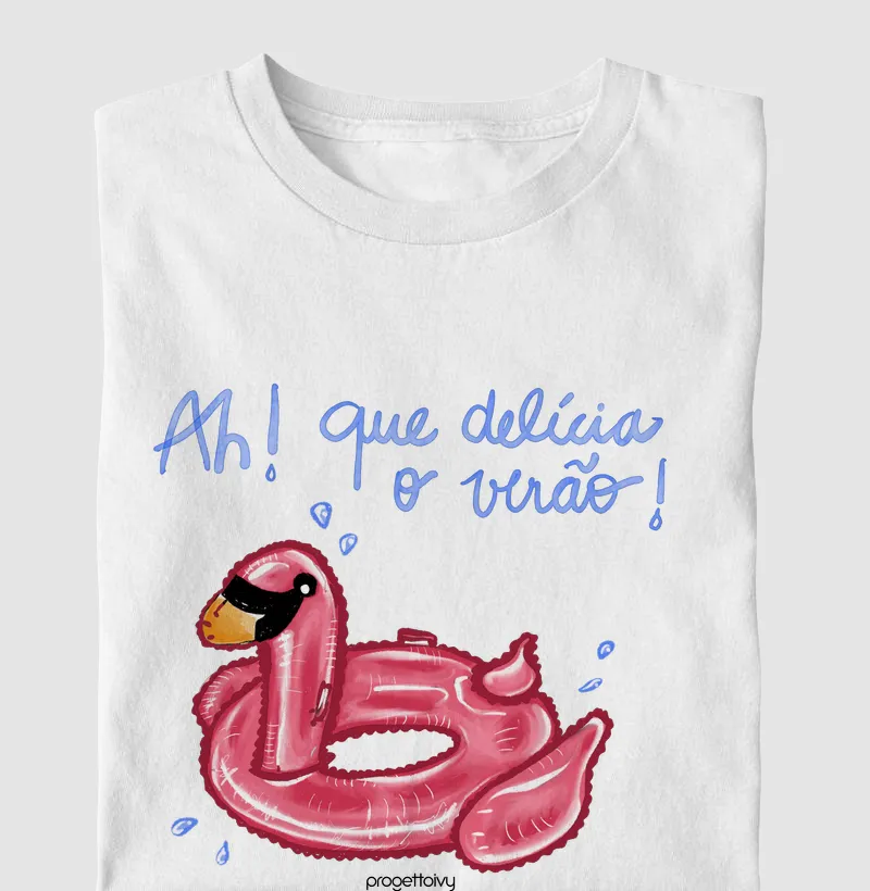 T shirt Ah! Que delícia o verão!