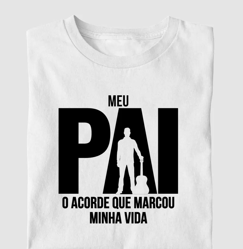 Meu pai, o acorde que marcou minha vida