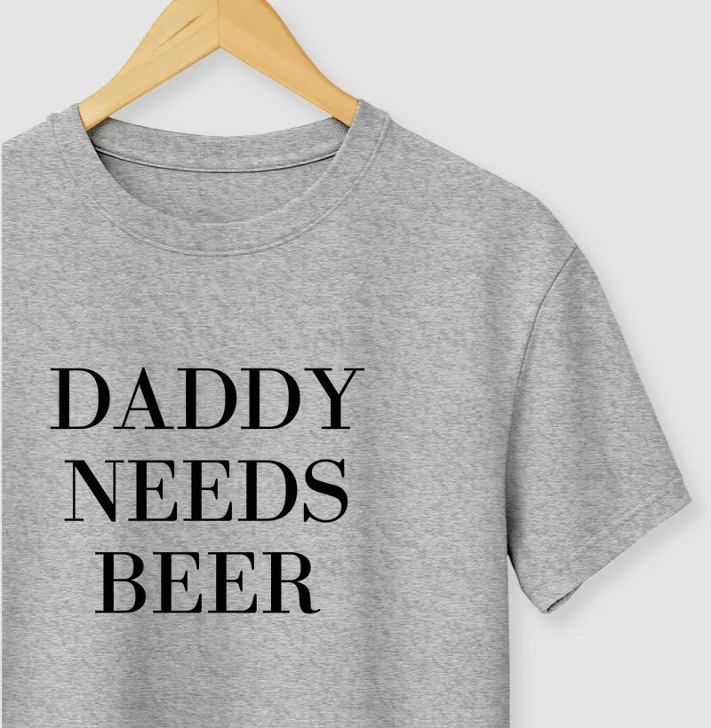 DADDY NEEDS BEER