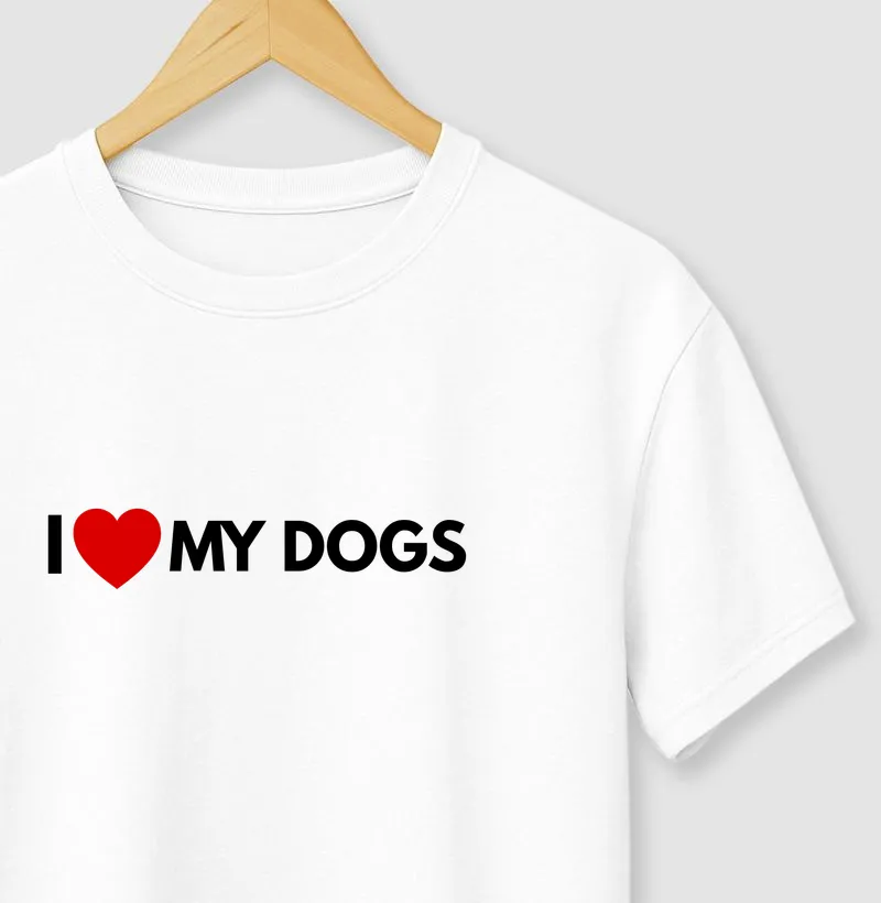 I LOVE MY DOGS 