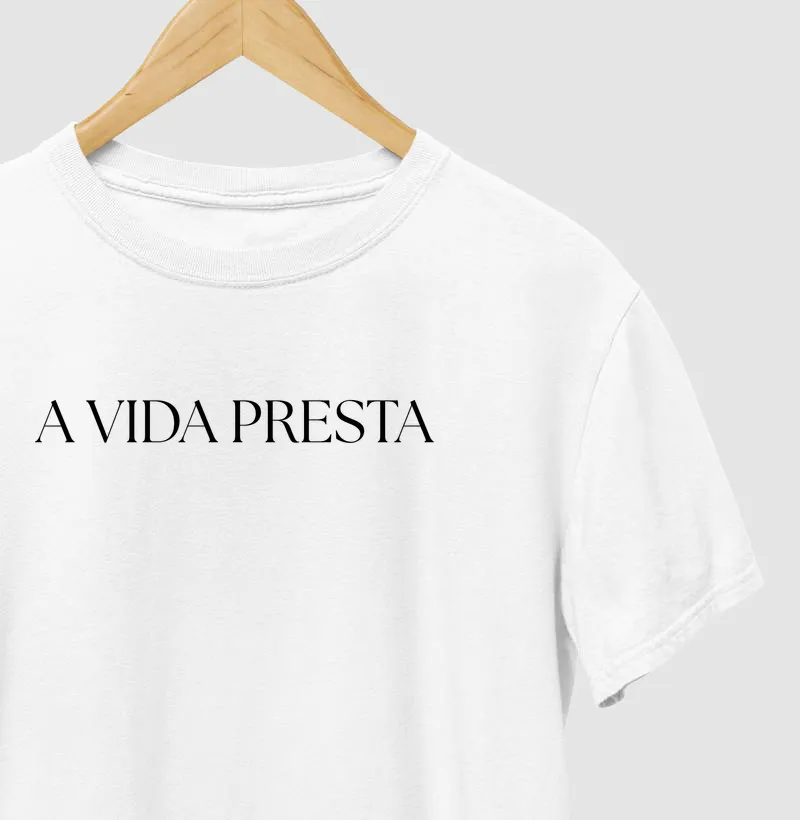 Camiseta A vida presta