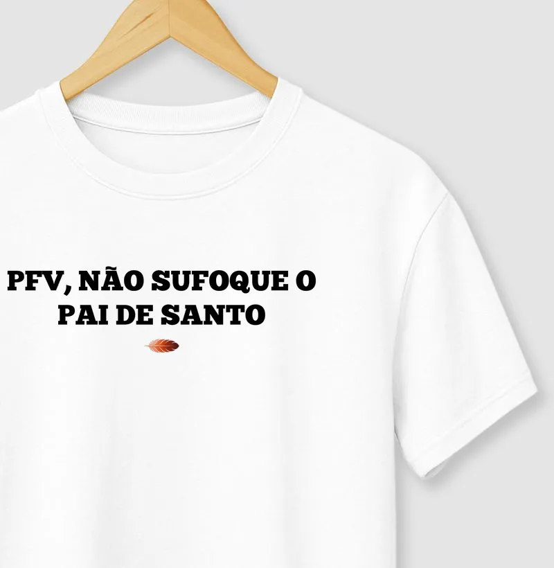 pfv não sufoque o pai de santo