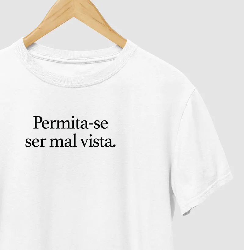 Permita-se ser mal vista