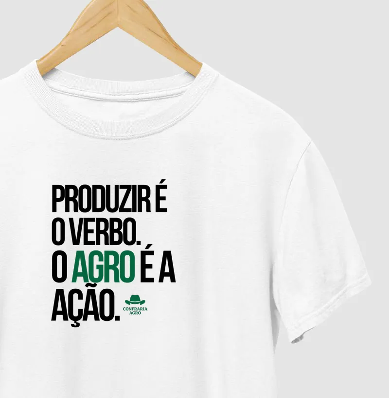 Produzir é o verbo, o agro é a ação.