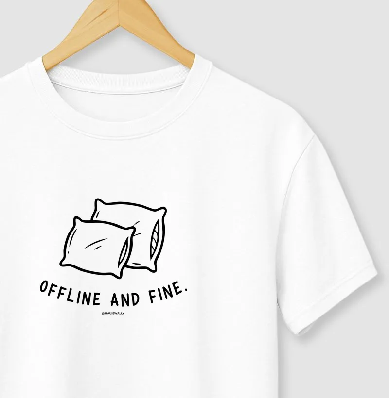 OFFLINE AND FINE (cama)