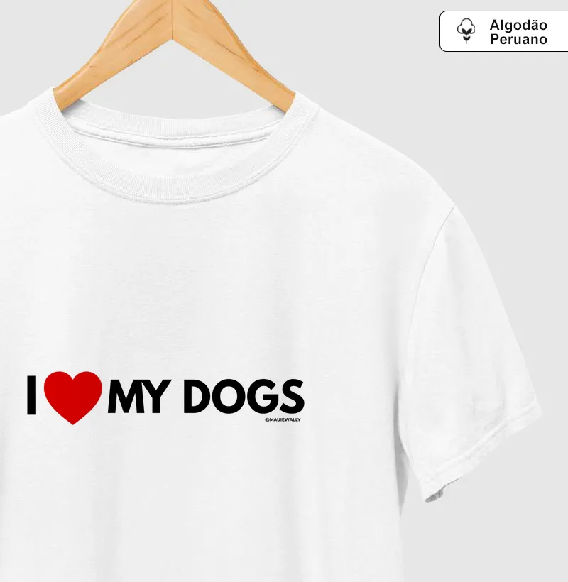 I LOVE MY DOGS 