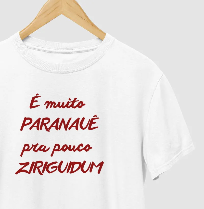 É muito paranaue, pra pouco ziriguidum