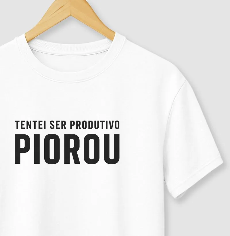 Camiseta Tentei Ser Produtivo, Piorou – No Plan Club