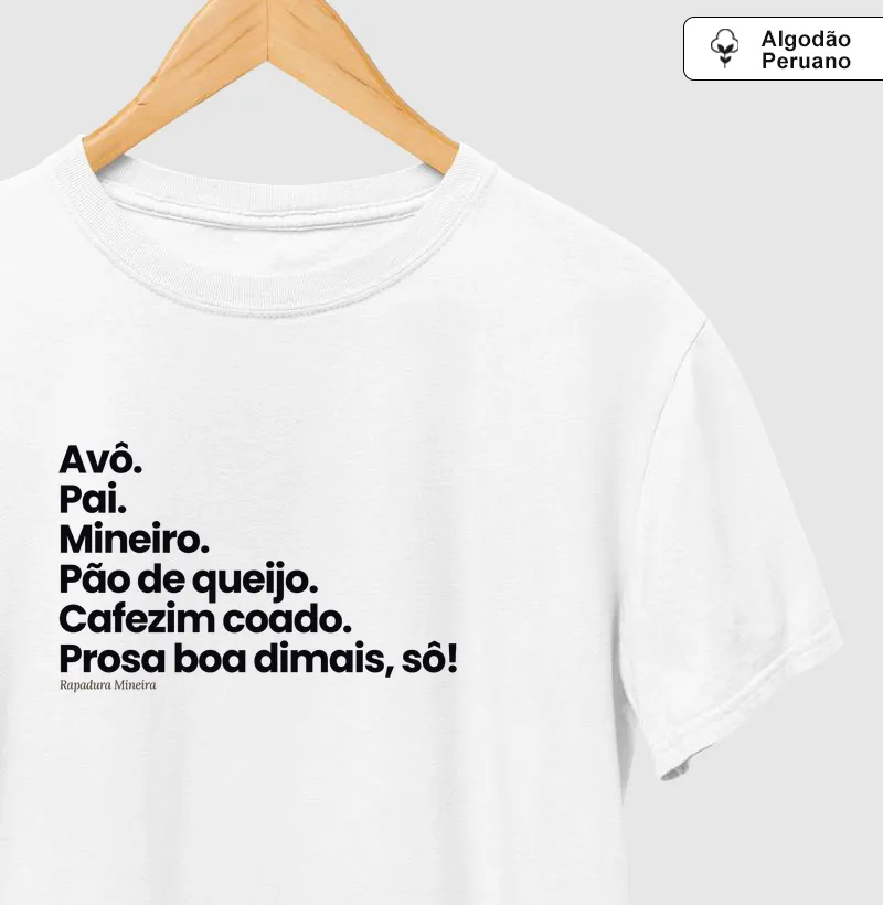 Avô. Pai. Mineiro. Pão de queijo. Cafezim coado. Prosa boa dimais, sô!