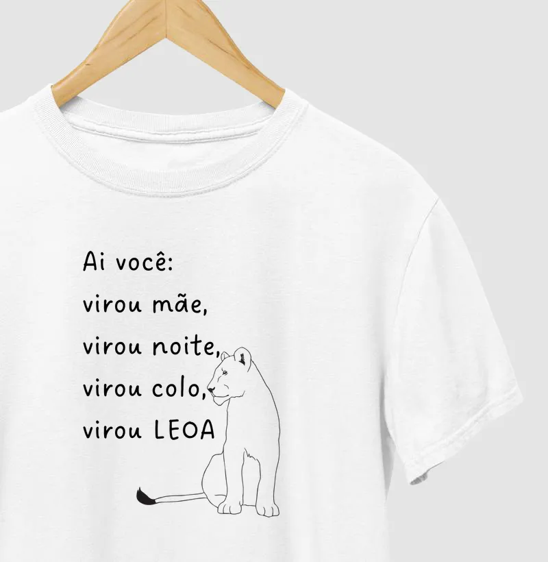 Camiseta ai eu virei mãe