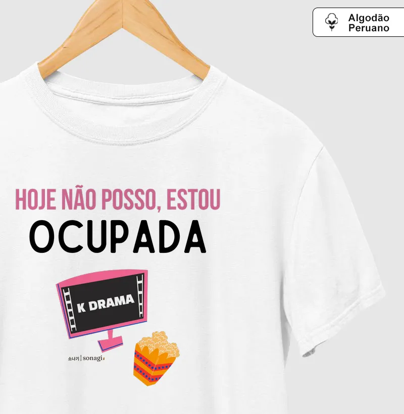 Camiseta Premium - Hoje não posso, estou ocupada