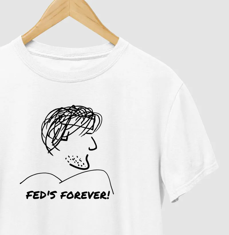 FED'S FOREVER - Camiseta