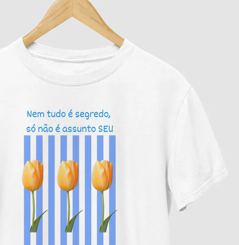 Nem tudo é segredo, só não é assunto seu