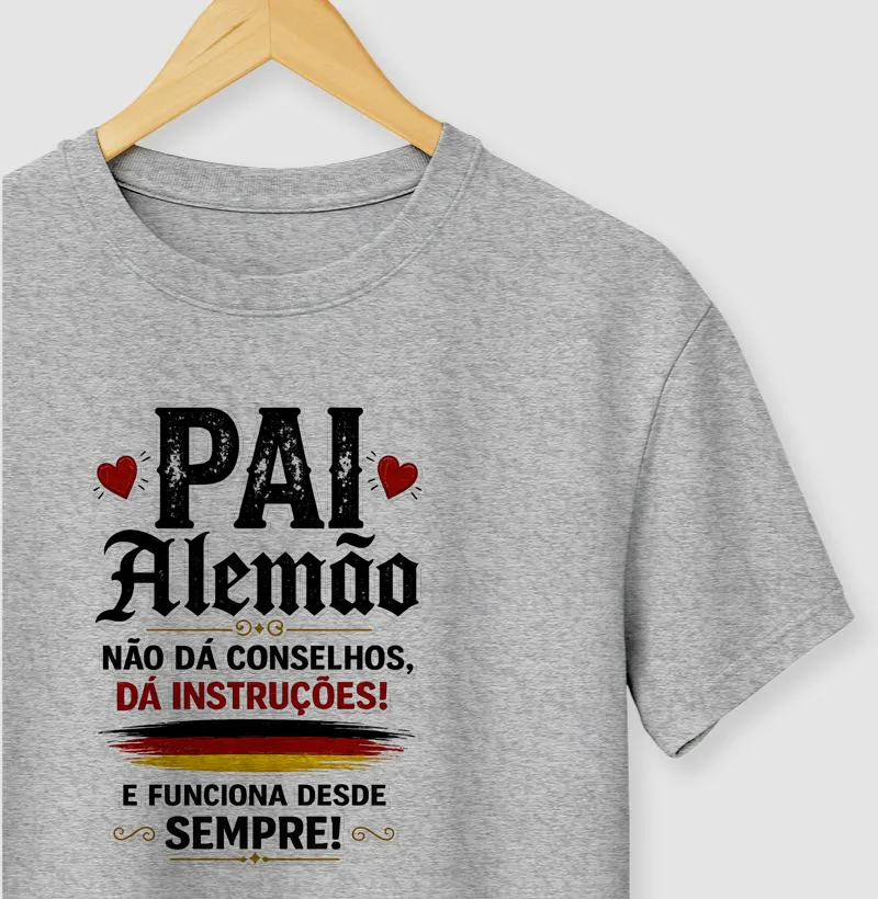 Pai Alemão Não Dá Conselhos... Dá Instruções!