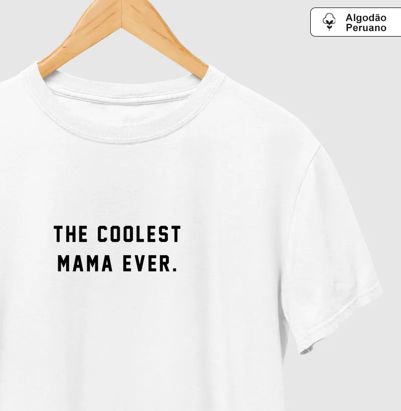 COOLEST MAMA EVER lg