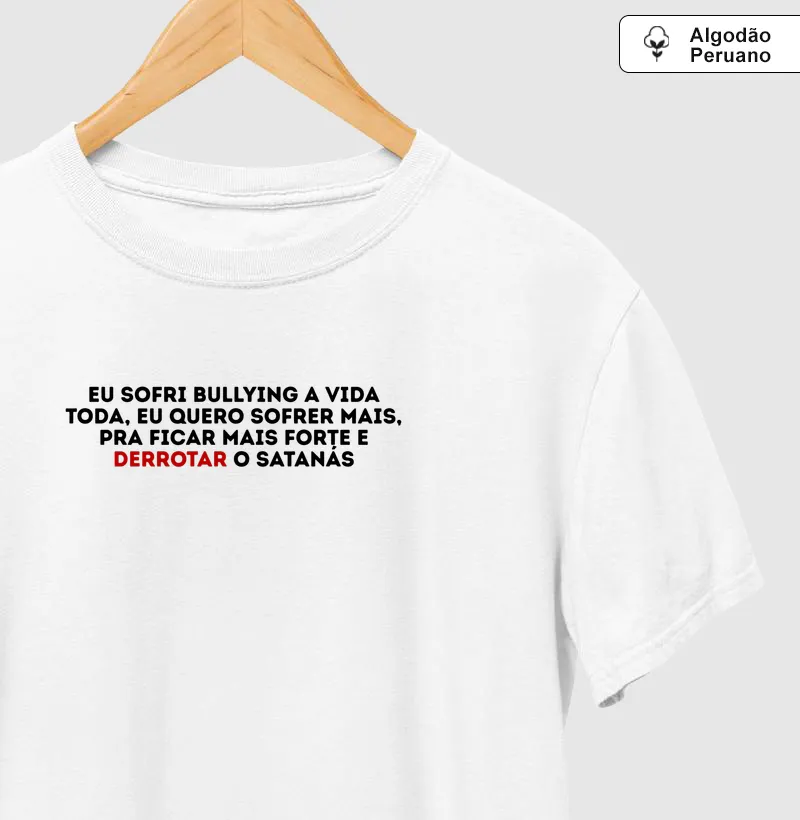 EU SOFRI BULLYING A VIDA TODA E QUERO SOFRER MAIS, PRA FICAR FORTE E DERROTAR O SATANÁS