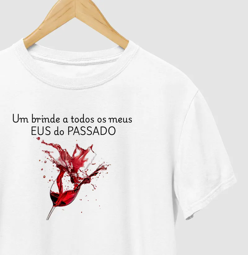 Um brinde a todos os meus eus do passado