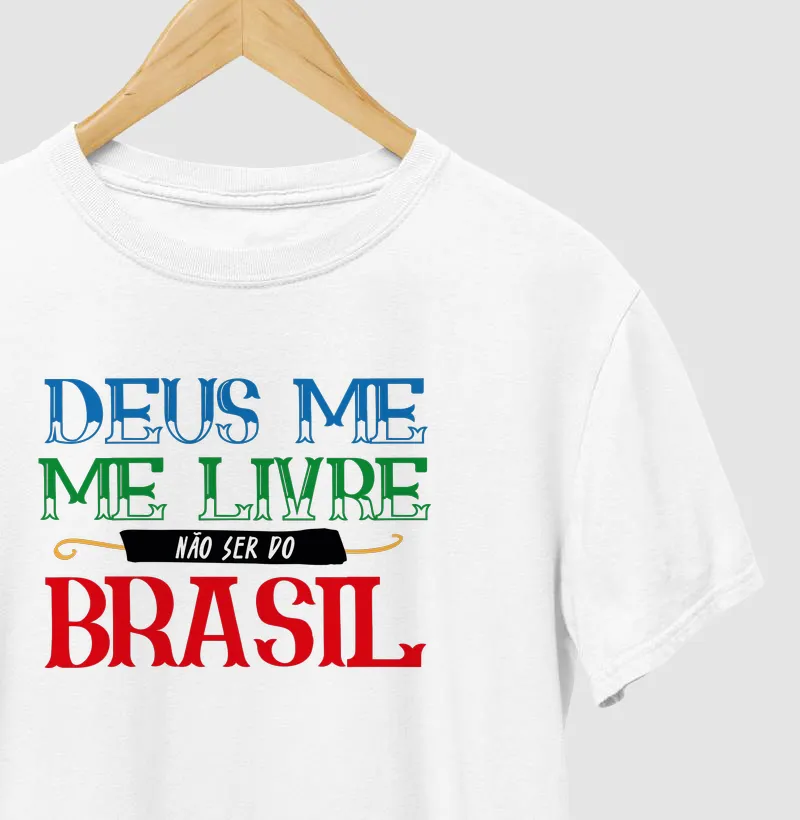 Deus me livre não ser do Brasil