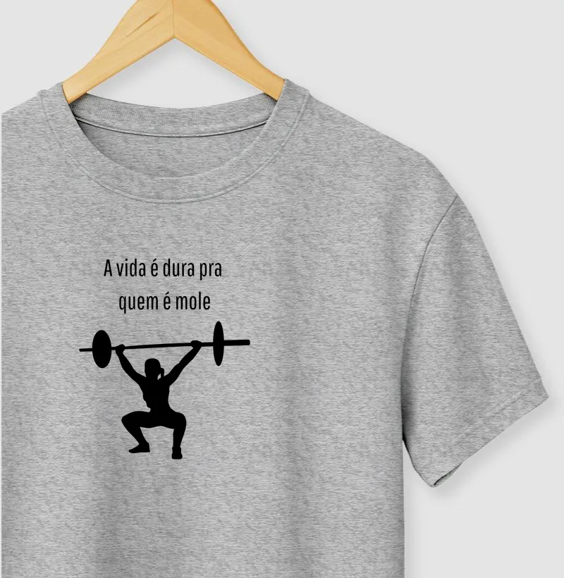 A vida é dura pra quem é mole