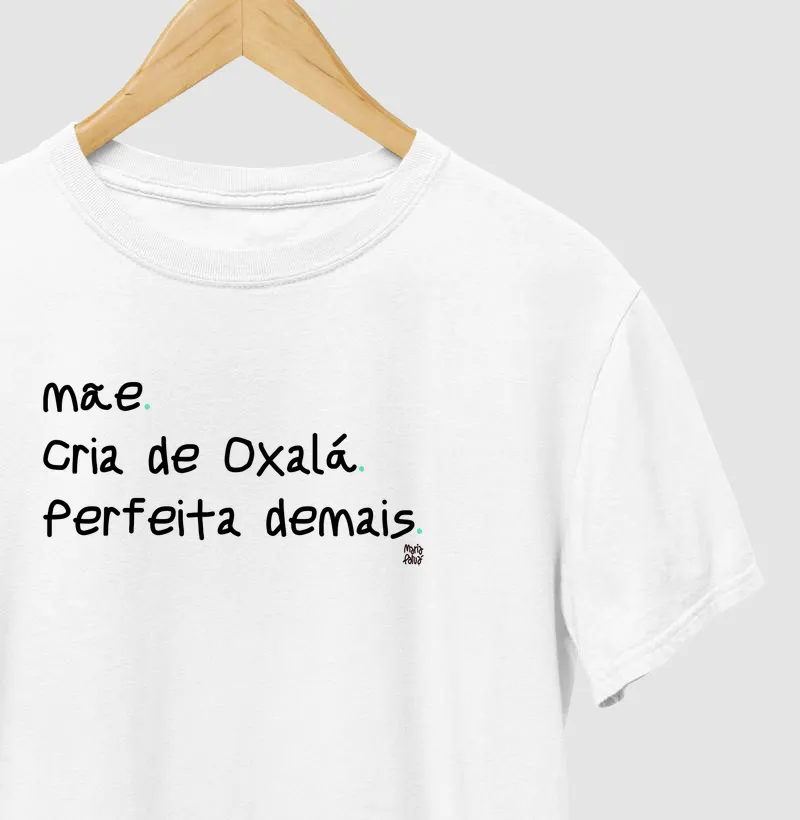 Mãe, Cria de Oxalá e Perfeita Demais Maria Patuá