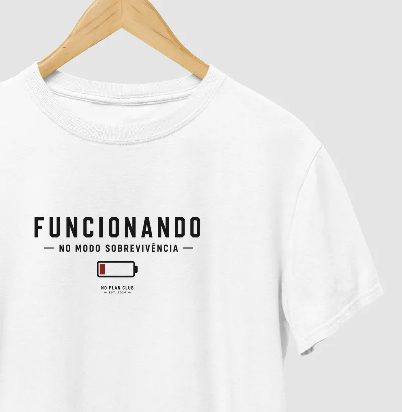 Camiseta Funcionando no Modo Sobrevivência – No Plan Club