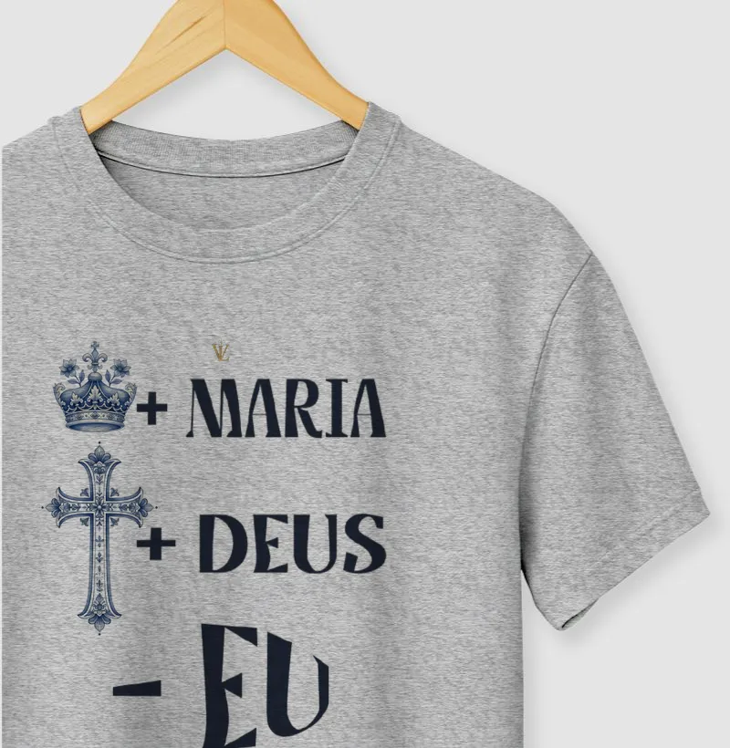 Mais Maria, mais Deus, menos eu! 