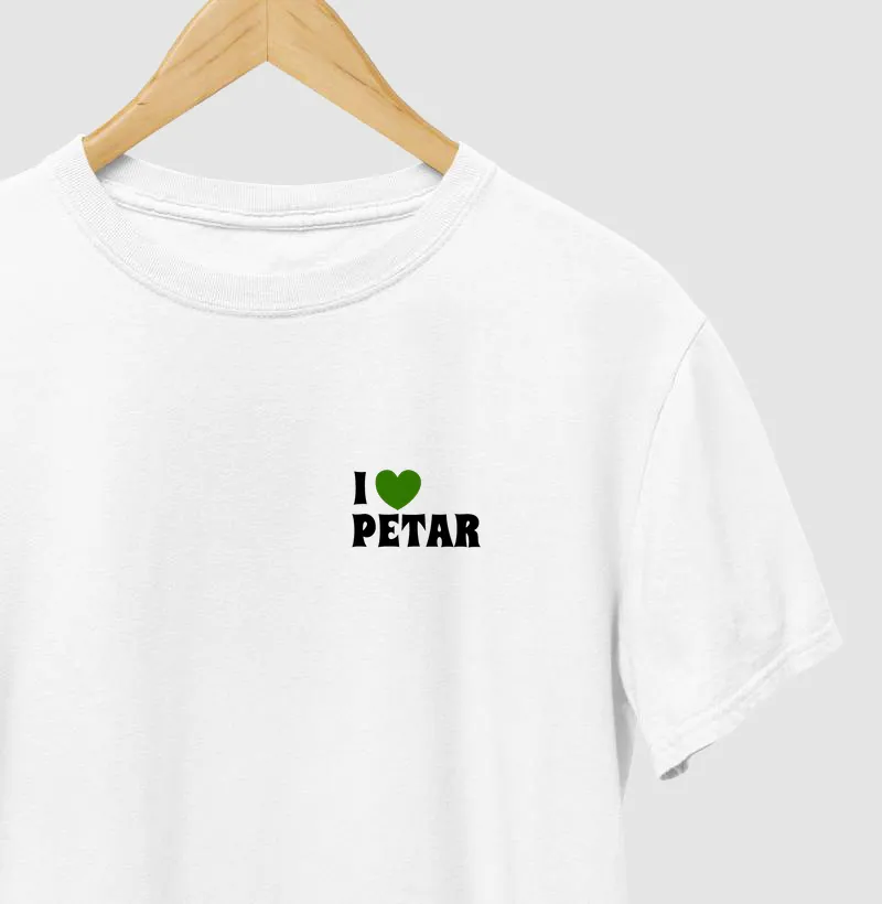 I Love PETAR - Camiseta