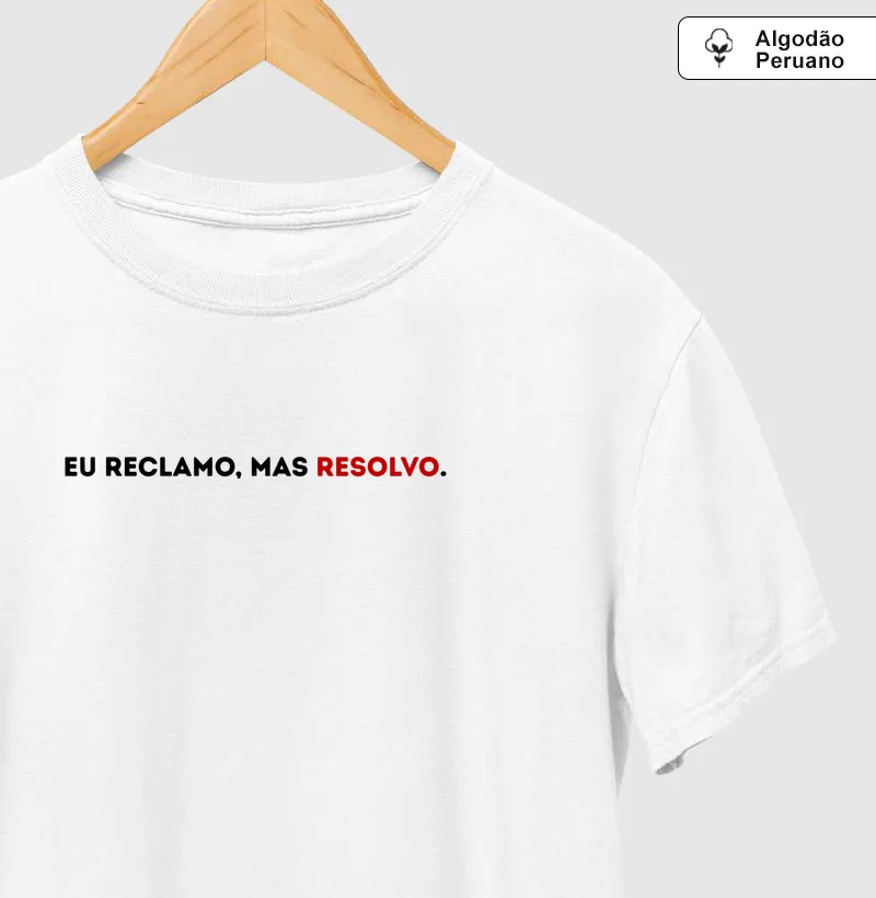 EU RECLAMO, MAS RESOLVO