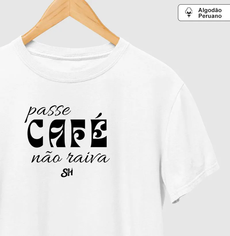 Passe café, não raiva