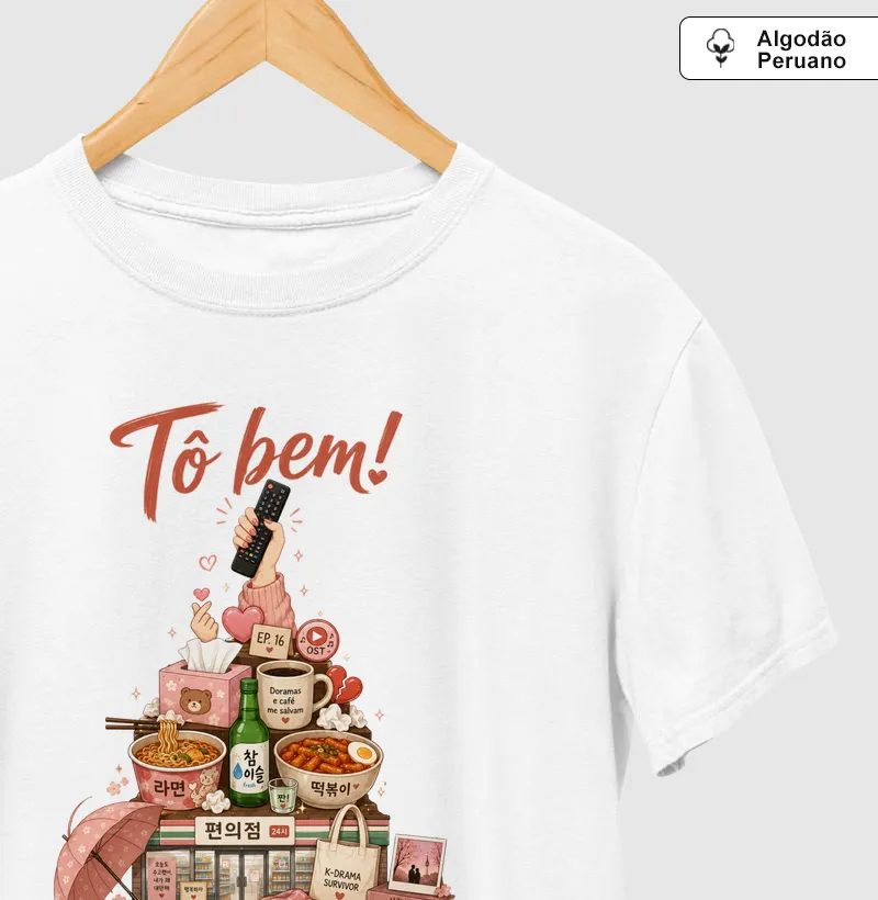 Camiseta Premium - Tô bem - versão dorameira