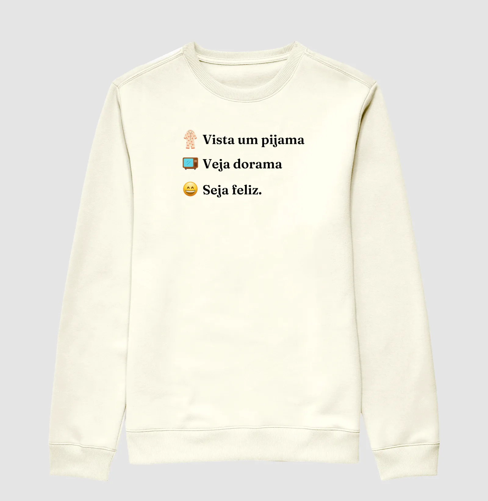 Moletom Vista um pijama, veja dorama e seja feliz - Imagem 2