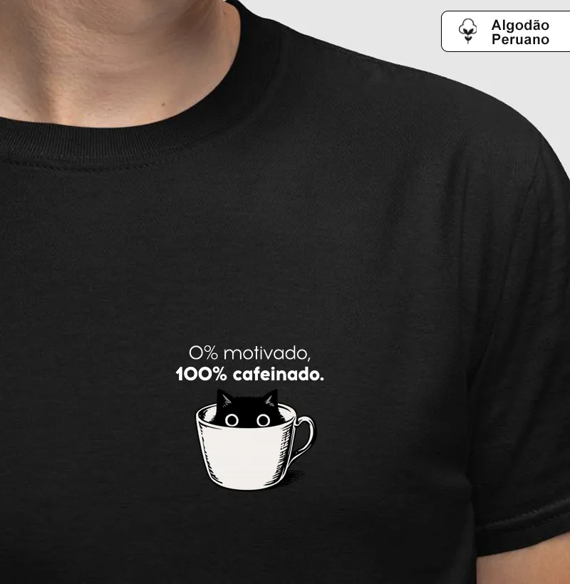 Camiseta WayAll Premium - 0% motivado, 100% cafeinado