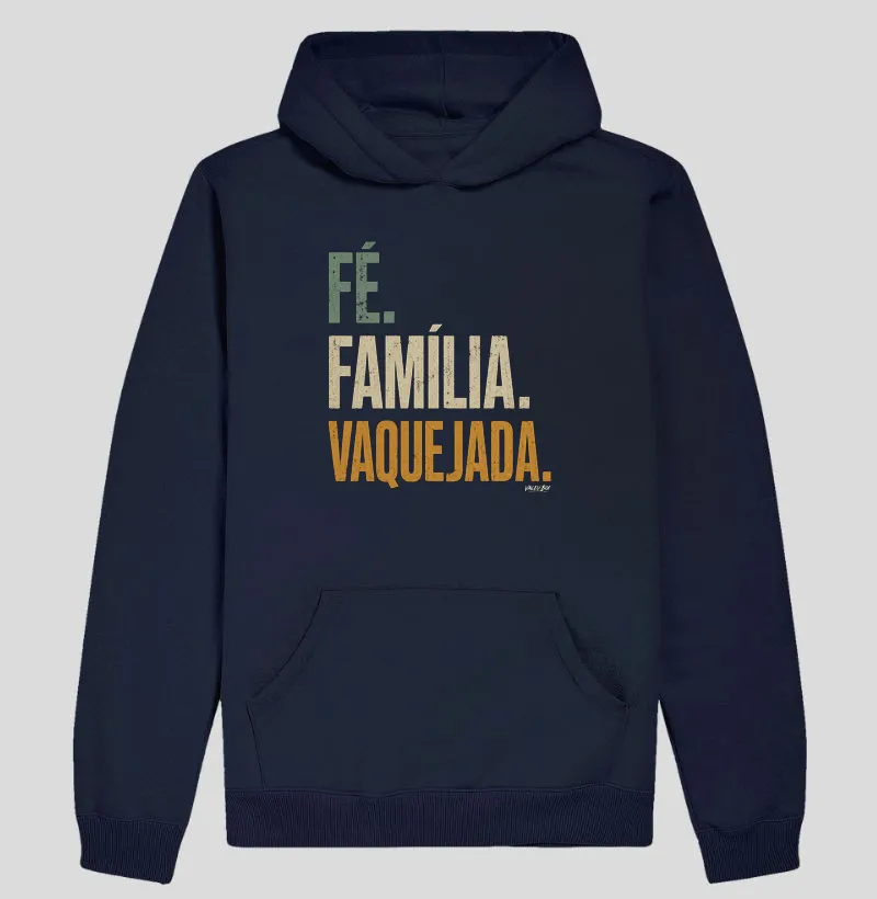 Moletom com Capuz - Fé. Família. Vaquejada.