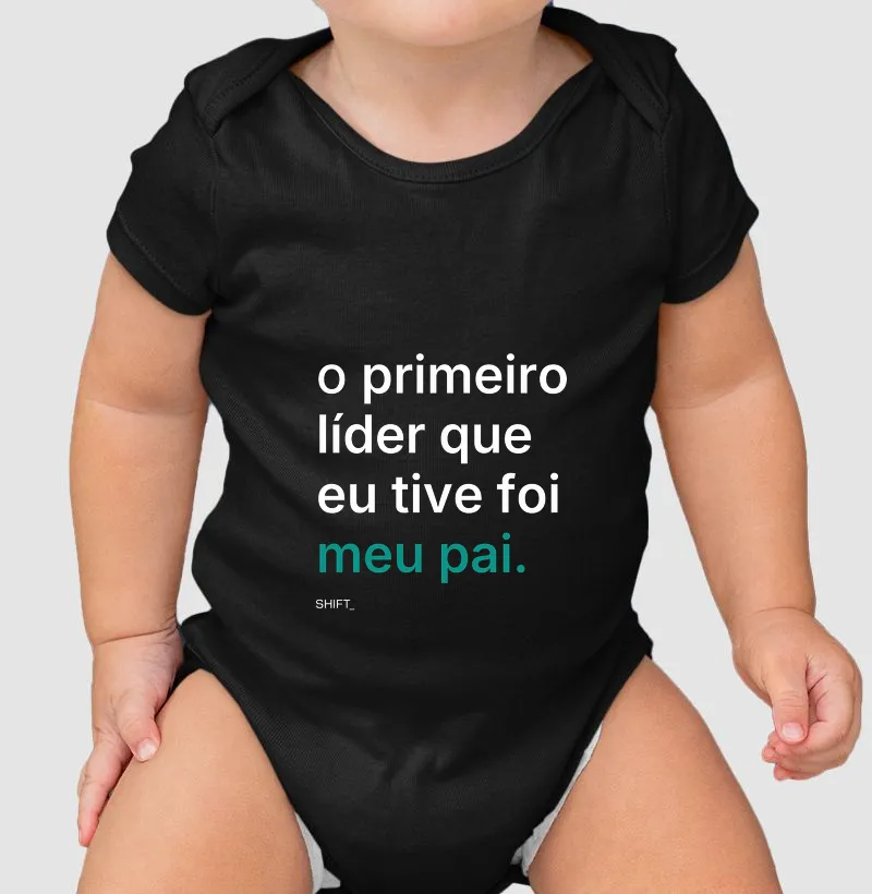 O Primeiro Líder Que Eu Tive Foi Meu Pai