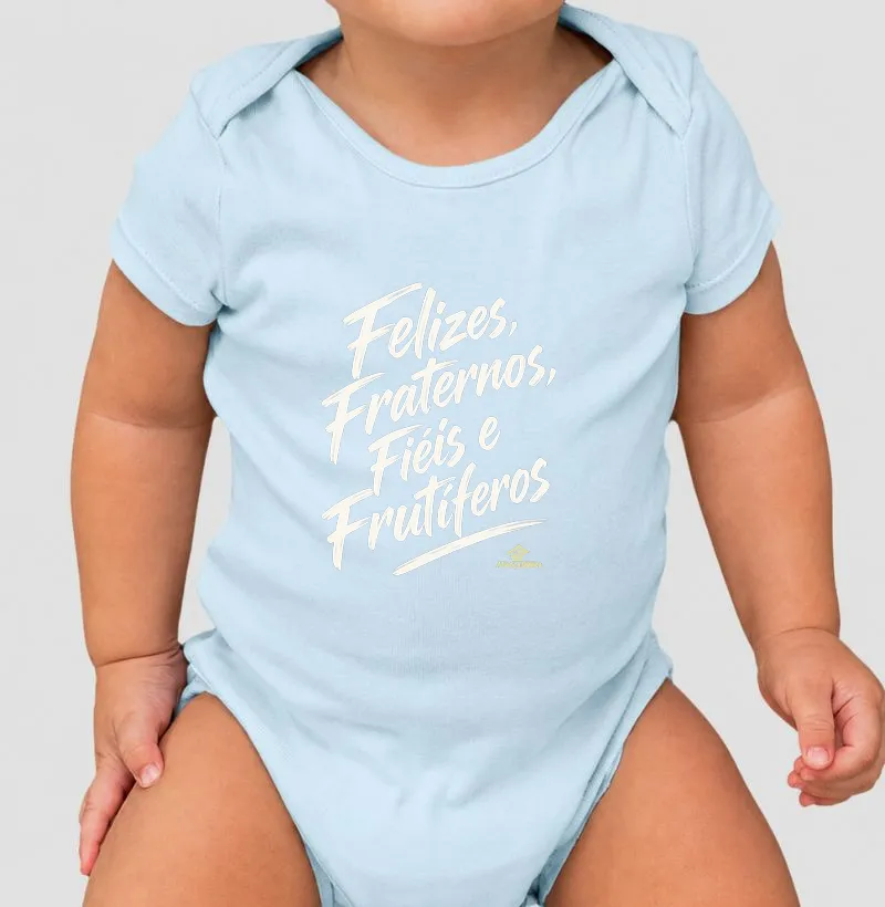 New - Felizes, Fraternos, Fiéis e Frutíferos - Body Infantil