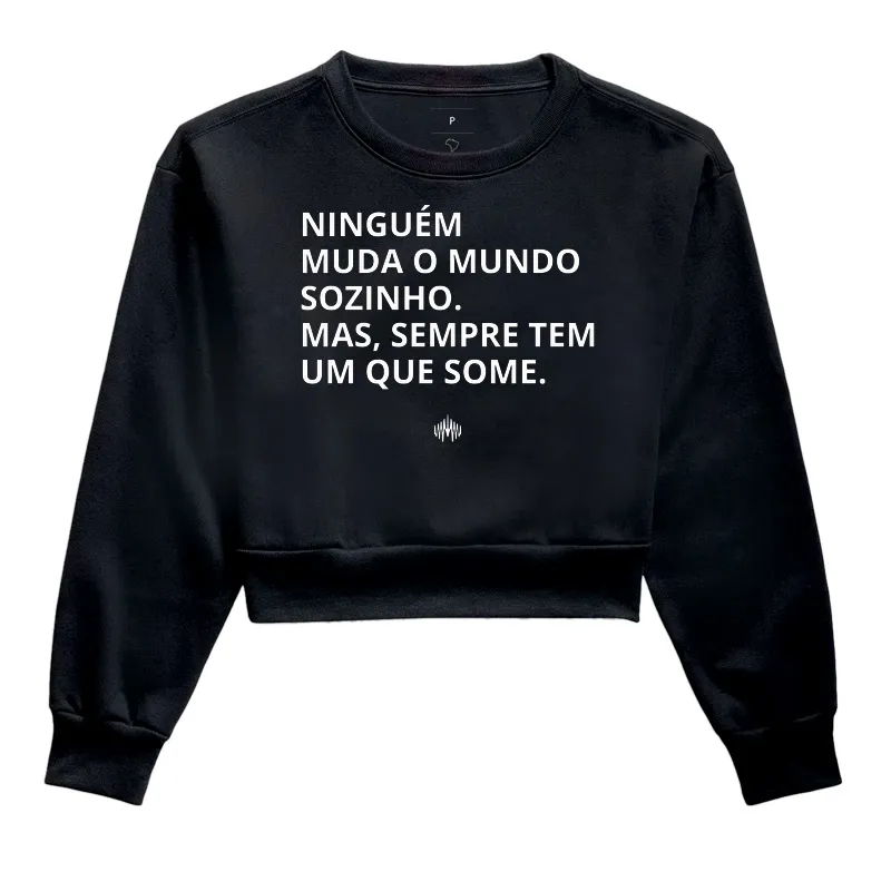 Ninguém Muda o Mundo Sozinho. Mas Sempre Tem Um Que Some. - Imagem 2
