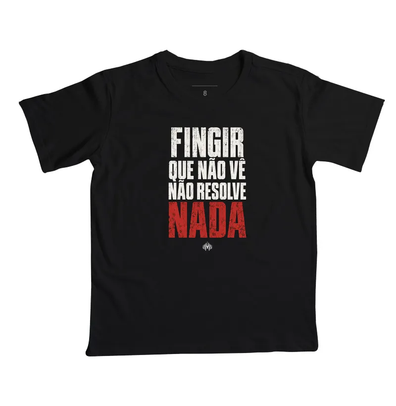 Fingir Que Não Vê Não Resolve Nada - Imagem 4