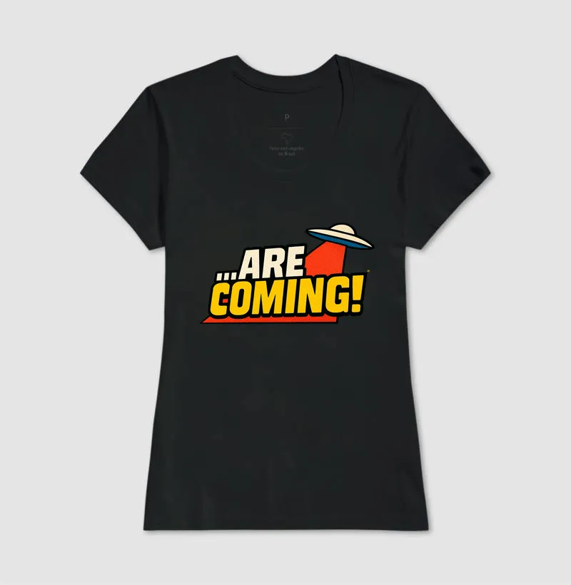 Camiseta ...Are Coming! - Imagem 4