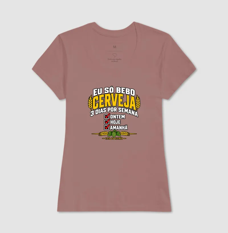 Eu Só Bebo Cerveja 3 Dias por Semana - Imagem 17