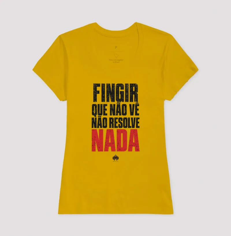 Fingir Que Não Vê Não Resolve Nada - Imagem 16