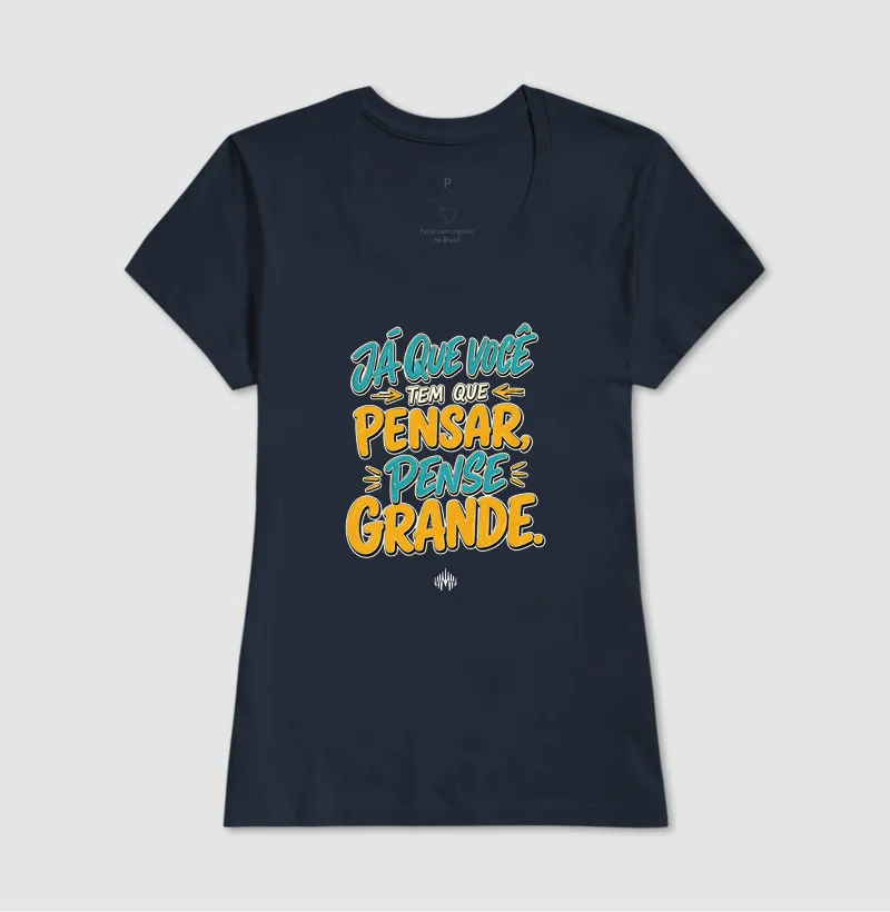 Já Que Você Tem Que Pensar, Pense Grande. - Imagem 10