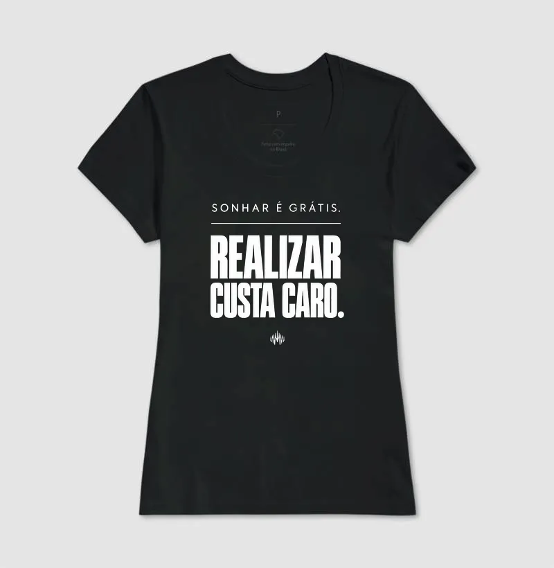 Sonhar É Grátis. Realizar Custa Caro. - Imagem 6