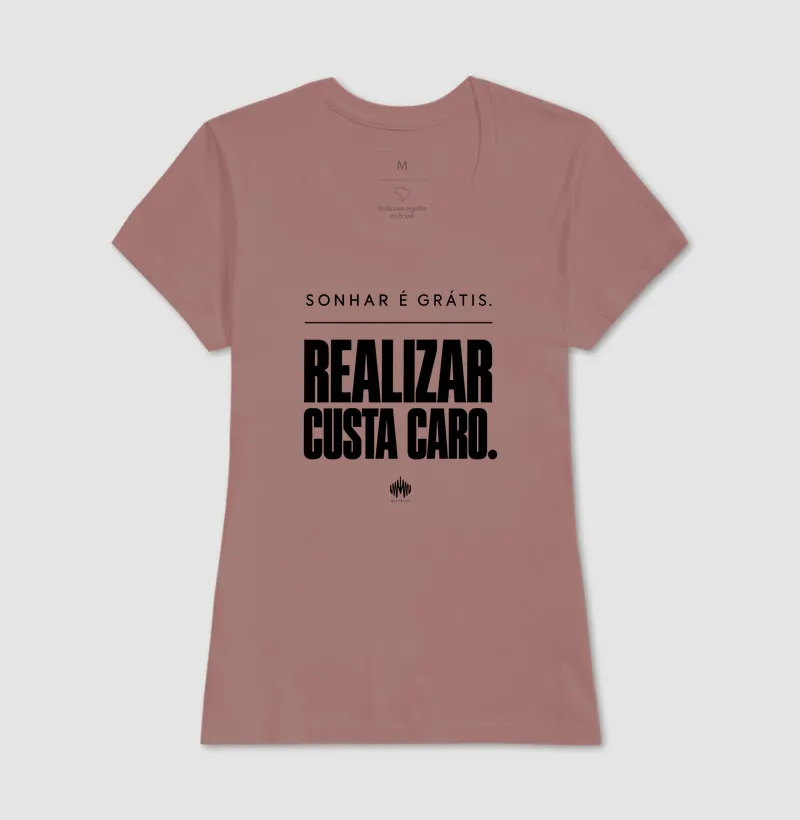Sonhar É Grátis. Realizar Custa Caro. - Imagem 20