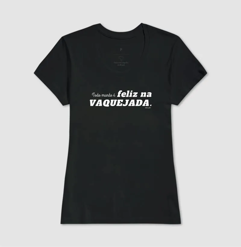 Camisa Algodão - Todo mundo é feliz na Vaquejada - Imagem 3