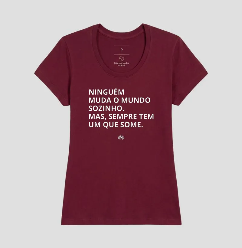 Ninguém Muda o Mundo Sozinho. Mas Sempre Tem Um Que Some. - Imagem 22